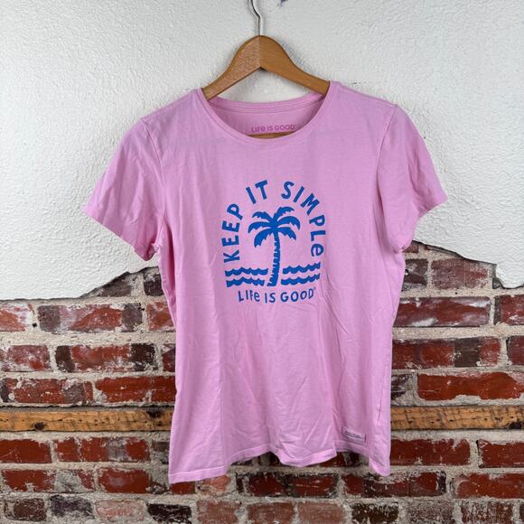 Life is Good Shirt Size Medium Pink Short Sleeve Crusher Lite Keep it Simple - Picture 1 of 7